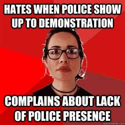 hates when police show up to demonstration  complains about lack of police presence   Liberal Douche Garofalo