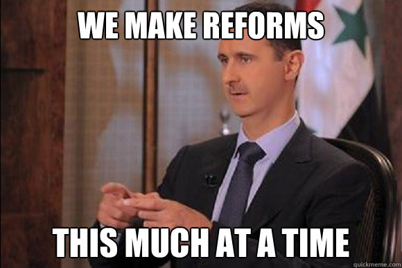 We make reforms this much at a time  