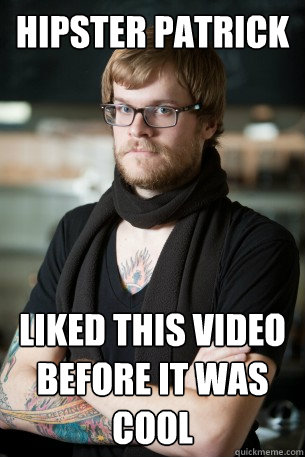 hipster patrick liked this video before it was cool  Hipster Barista