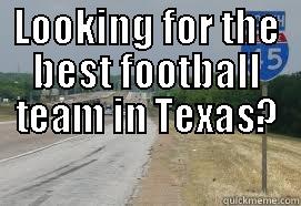 LOOKING FOR THE BEST FOOTBALL TEAM IN TEXAS?  Misc