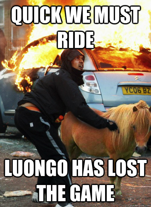 Quick we must ride Luongo has lost the game - Quick we must ride Luongo has lost the game  Misc