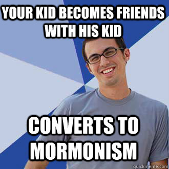 your kid becomes friends with his kid converts to mormonism  