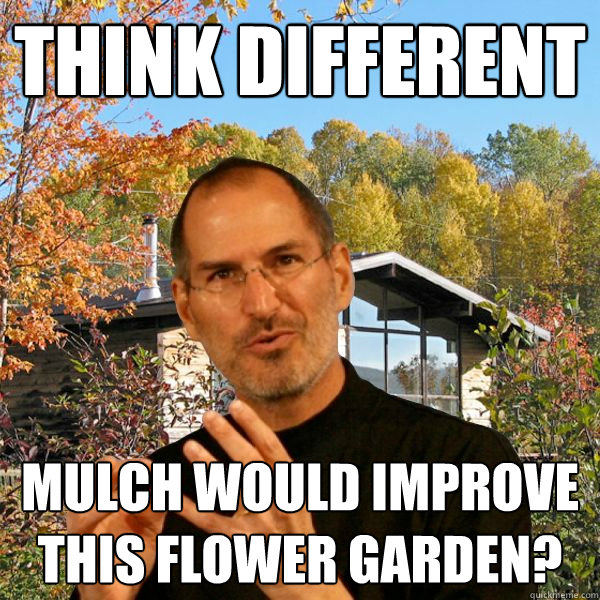 think different mulch would improve this flower garden?  