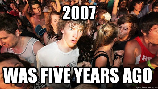 2007 was five years ago  Sudden Clarity Clarence