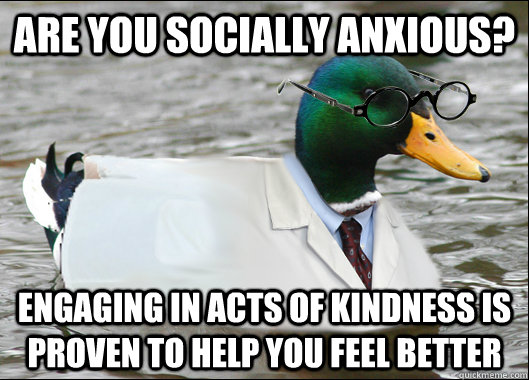 Are you socially anxious? Engaging in acts of kindness is proven to help you feel better  
