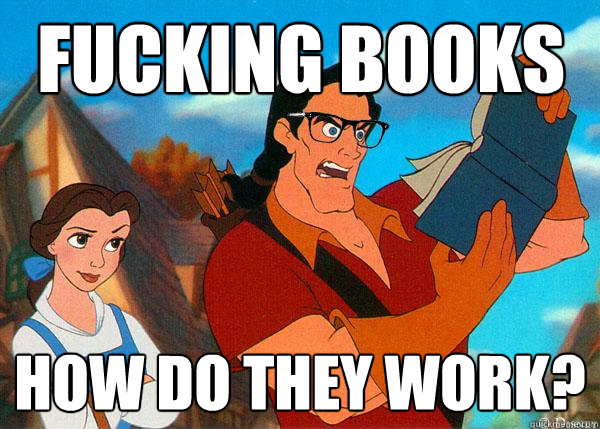 Fucking Books How do they work?  Hipster Gaston 2