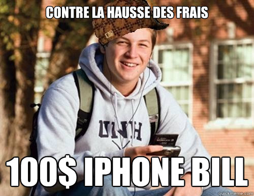 Contre la hausse des frais  100$ iphone bill  College Freshman