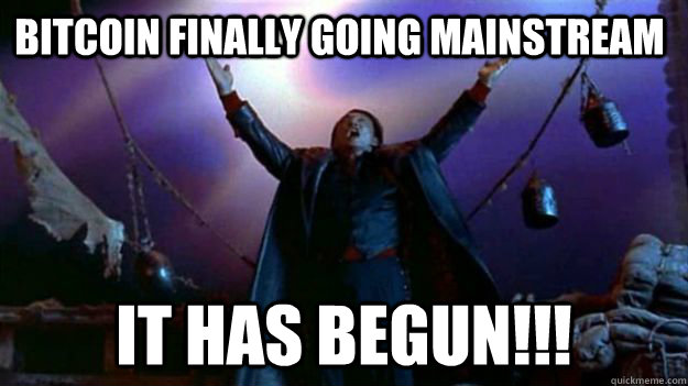 Bitcoin finally going mainstream It has begun!!!  It has begun