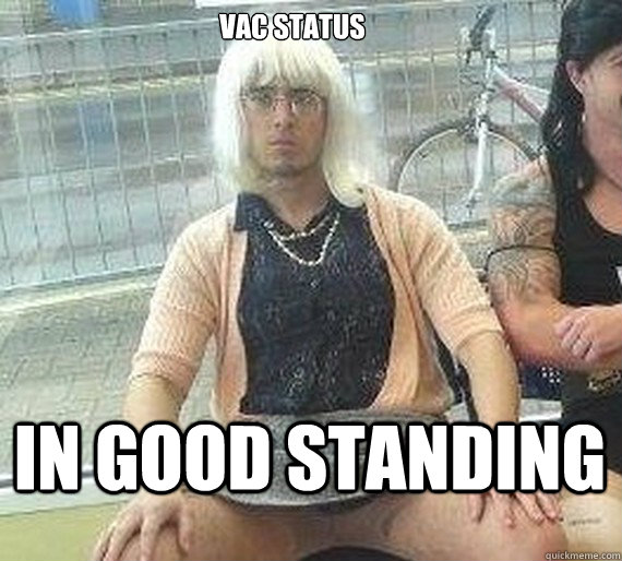 VAC STATUS IN GOOD STANDING  