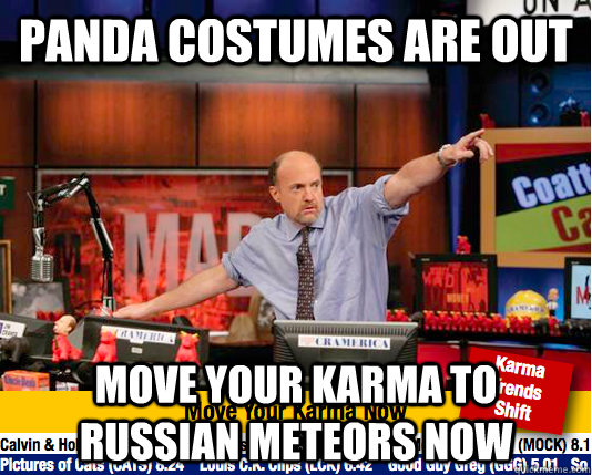 Panda costumes are out Move your karma to Russian meteors now - Panda costumes are out Move your karma to Russian meteors now  move your karma now