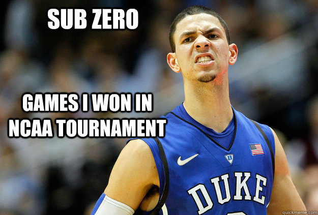 Sub zero games i won in NCAA Tournament - Sub zero games i won in NCAA Tournament  austin rivers