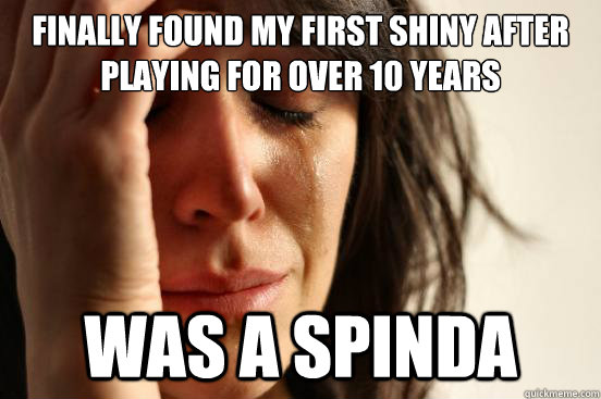 Finally found my first shiny after playing for over 10 years Was a Spinda  First World Problems