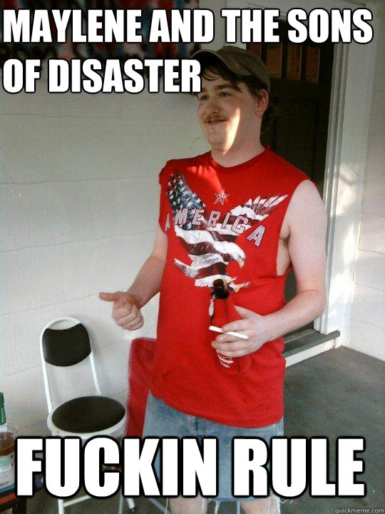 Maylene and The Sons of Disaster Fuckin rule  Redneck Randal