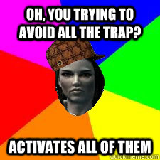 Oh, You trying to avoid all the trap? Activates all of them  