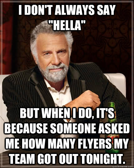 I don't always say 