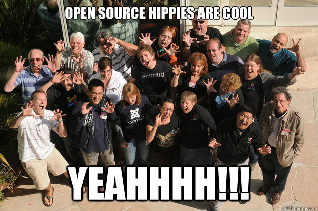 Open source hippies are cool Yeahhhh!!!  