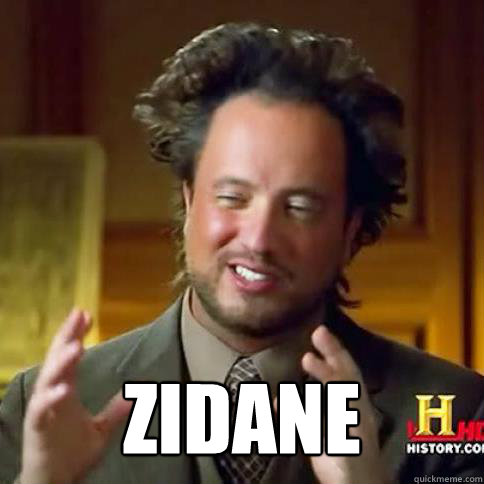  Zidane -  Zidane  Aliens meme