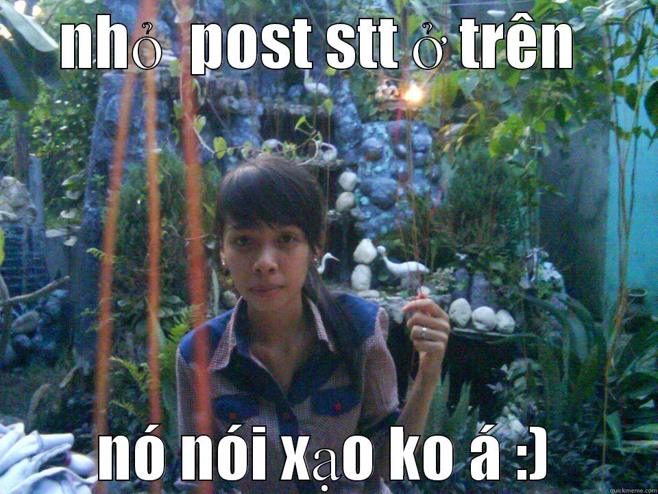 NHỎ  POST STT Ở TRÊN  NÓ NÓI XẠO KO Á :) Misc