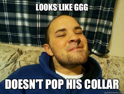 Looks like GGG Doesn't pop his collar  