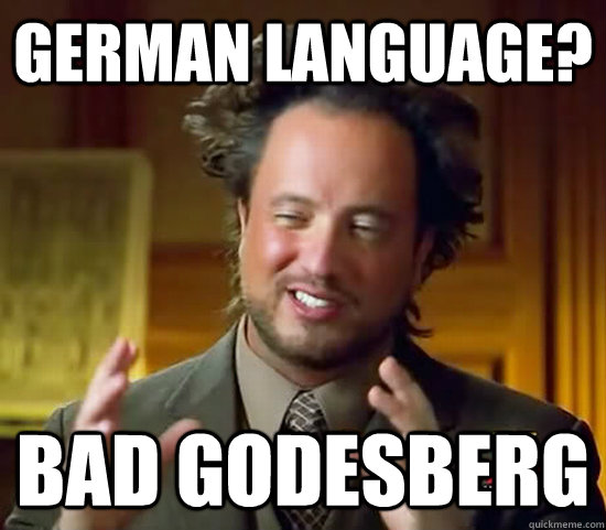 German Language? Bad Godesberg  Ancient Aliens