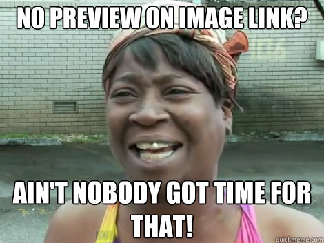 No preview on image link? AIN'T NOBODY GOT TIME FOR THAT!  Sweet Brown Bronchitus