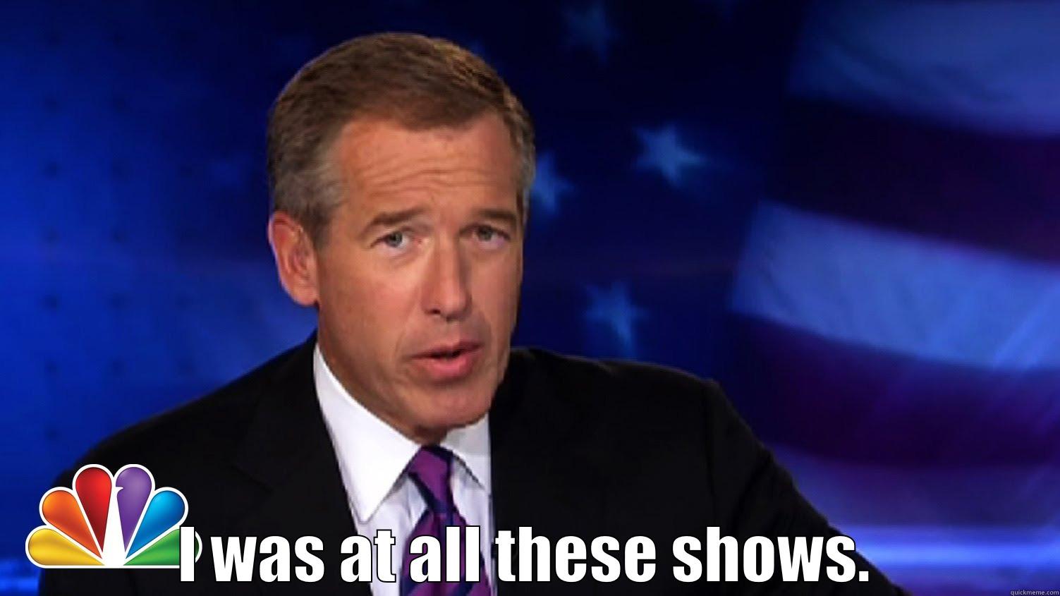 Brian Williams Haken -  I WAS AT ALL THESE SHOWS. Misc