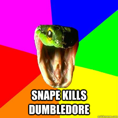 snape kills dumbledore - snape kills dumbledore  Spoiler Snake