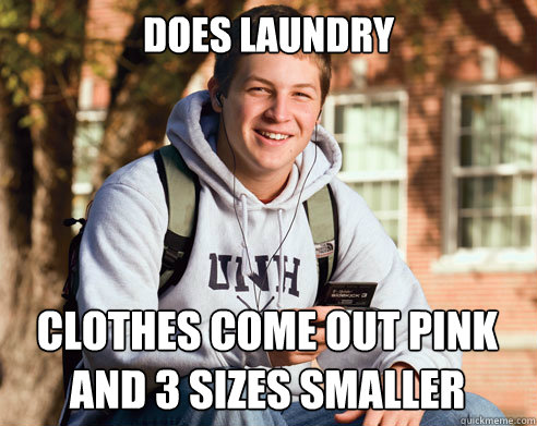 Does Laundry Clothes come out pink and 3 sizes smaller  College Freshman