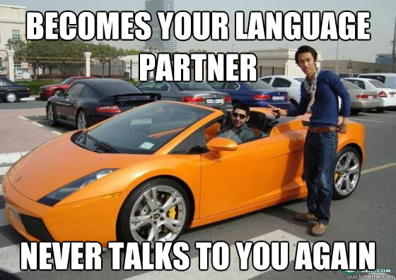 becomes your language partner never talks to you again  
