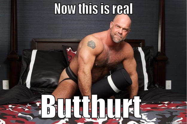                     NOW THIS IS REAL                    BUTTHURT Gorilla Man