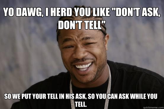 YO DAWG, I HERD YOU LIKE 