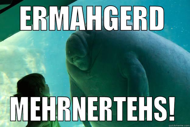 ERMAHGERD MEHRNERTEHS! Overlord Manatee