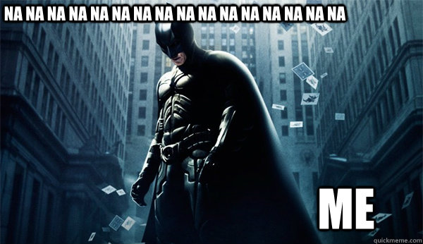 na na na na na na na na na na na na na na na na ME - na na na na na na na na na na na na na na na na ME  Batman