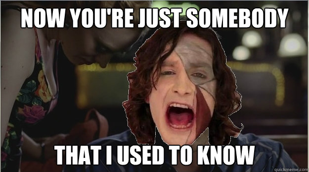 Now you're just somebody  that i used to know - Now you're just somebody  that i used to know  Hoyt Fortenberry