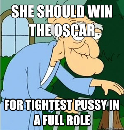 she should win the oscar for tightest pussy in a full role  Herbert the Pervert