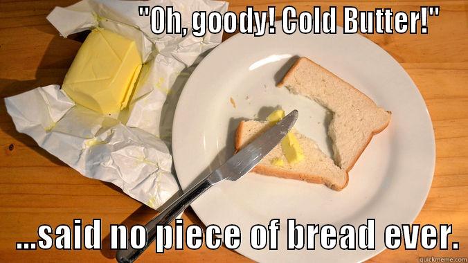 ripped bread -                        
