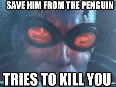 Save him from the Penguin Tries to kill you  