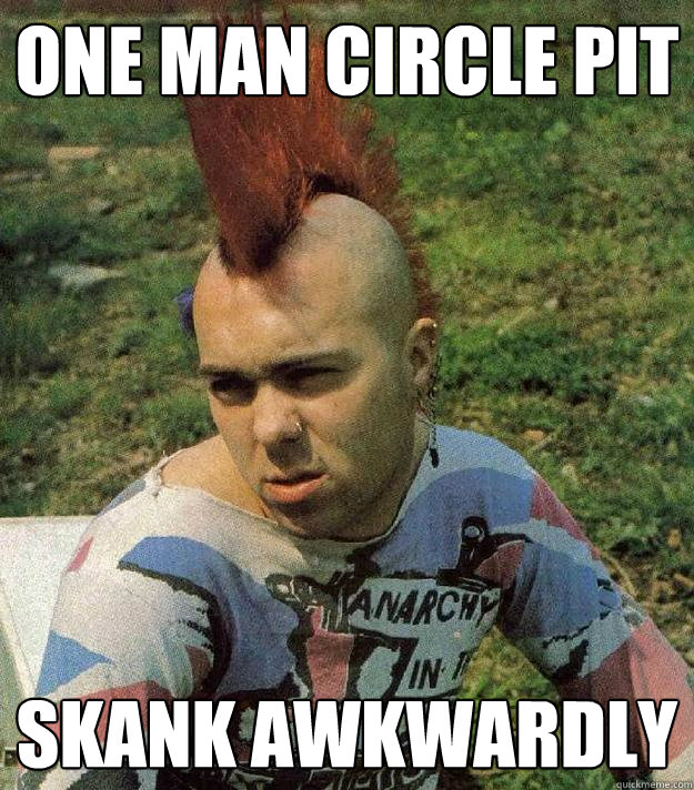 ONE MAN CIRCLE PIT SKANK AWKWARDLY  