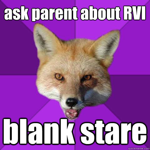 ask parent about RVI blank stare  Forensics Fox