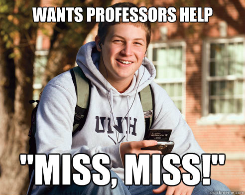 Wants professors help 