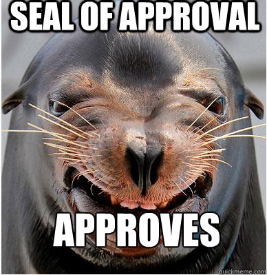 Seal of approval approves - Seal of approval approves  Seal of Approval