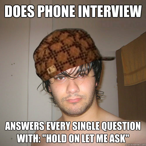DOES PHONE INTERVIEW ANSWERS EVERY SINGLE QUESTION WITH: 