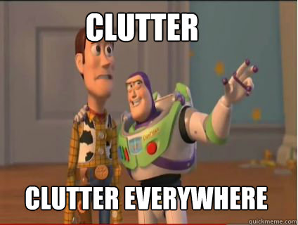 Clutter Clutter everywhere  woody and buzz