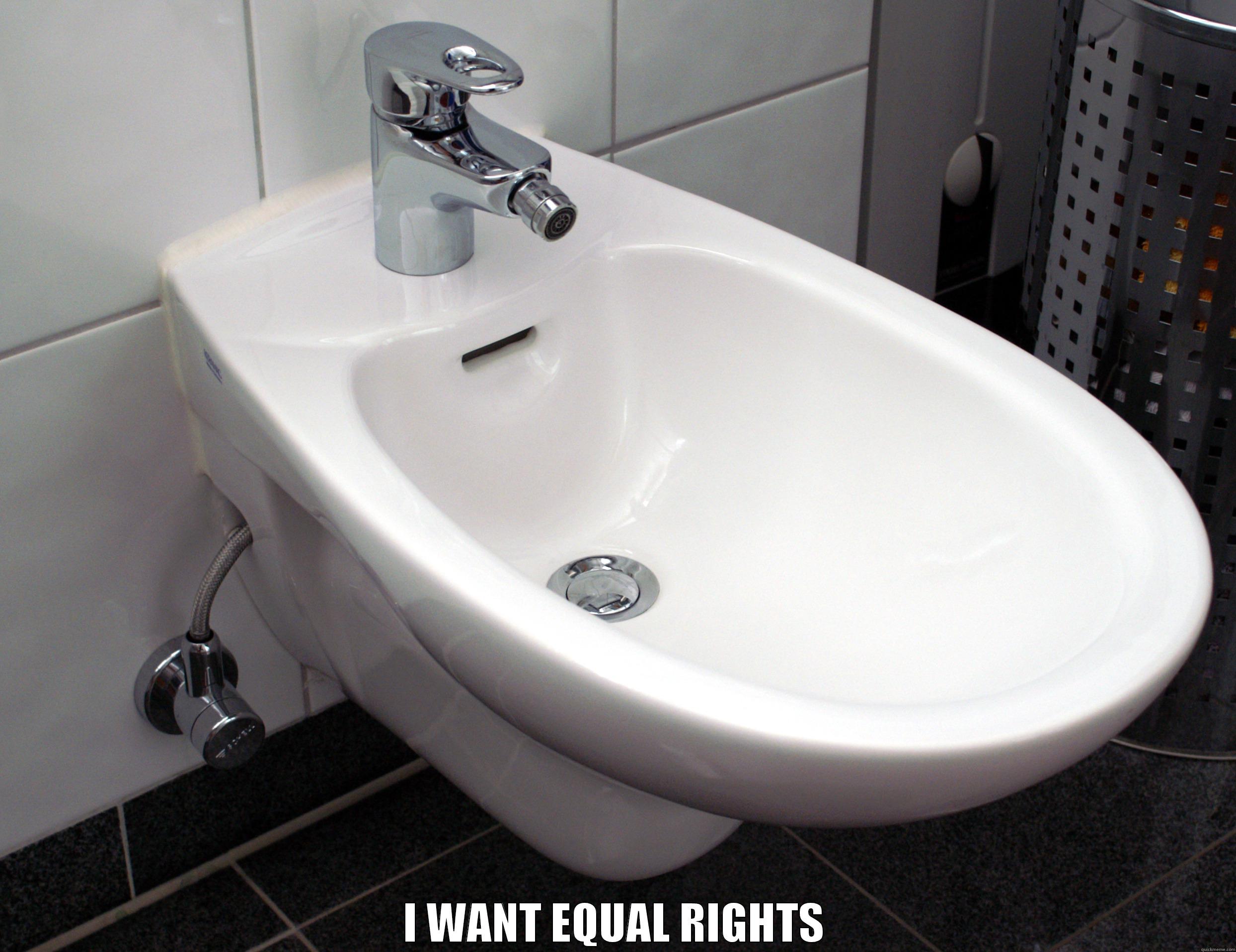 AHHAHH FUNNY -  I WANT EQUAL RIGHTS Misc