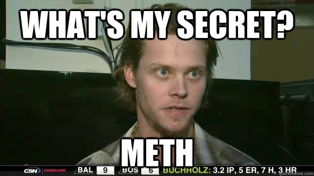 What's my secret? meth - What's my secret? meth  Breaking Bad Bucholz