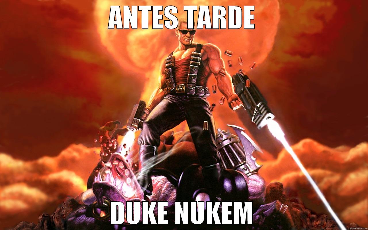 THE DUKE - ANTES TARDE DUKE NUKEM Misc