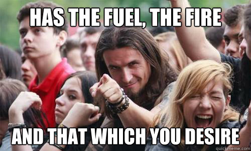 Has the fuel, the fire and that which you desire - Has the fuel, the fire and that which you desire  Ridiculously Photogenic Metal Fan