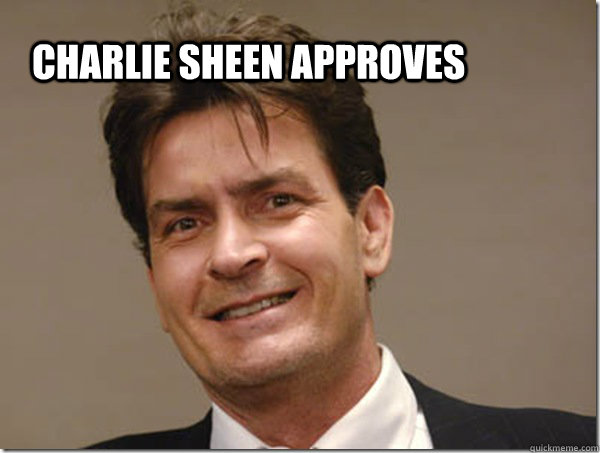 Charlie Sheen Approves  