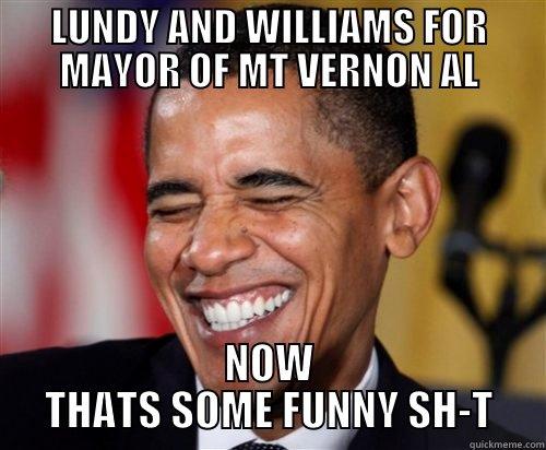 MAYOR ADAMS - LUNDY AND WILLIAMS FOR MAYOR OF MT VERNON AL NOW THATS SOME FUNNY SH-T Scumbag Obama