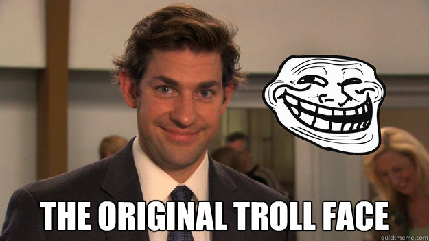  The Original Troll Face  Jim Halpert Troll